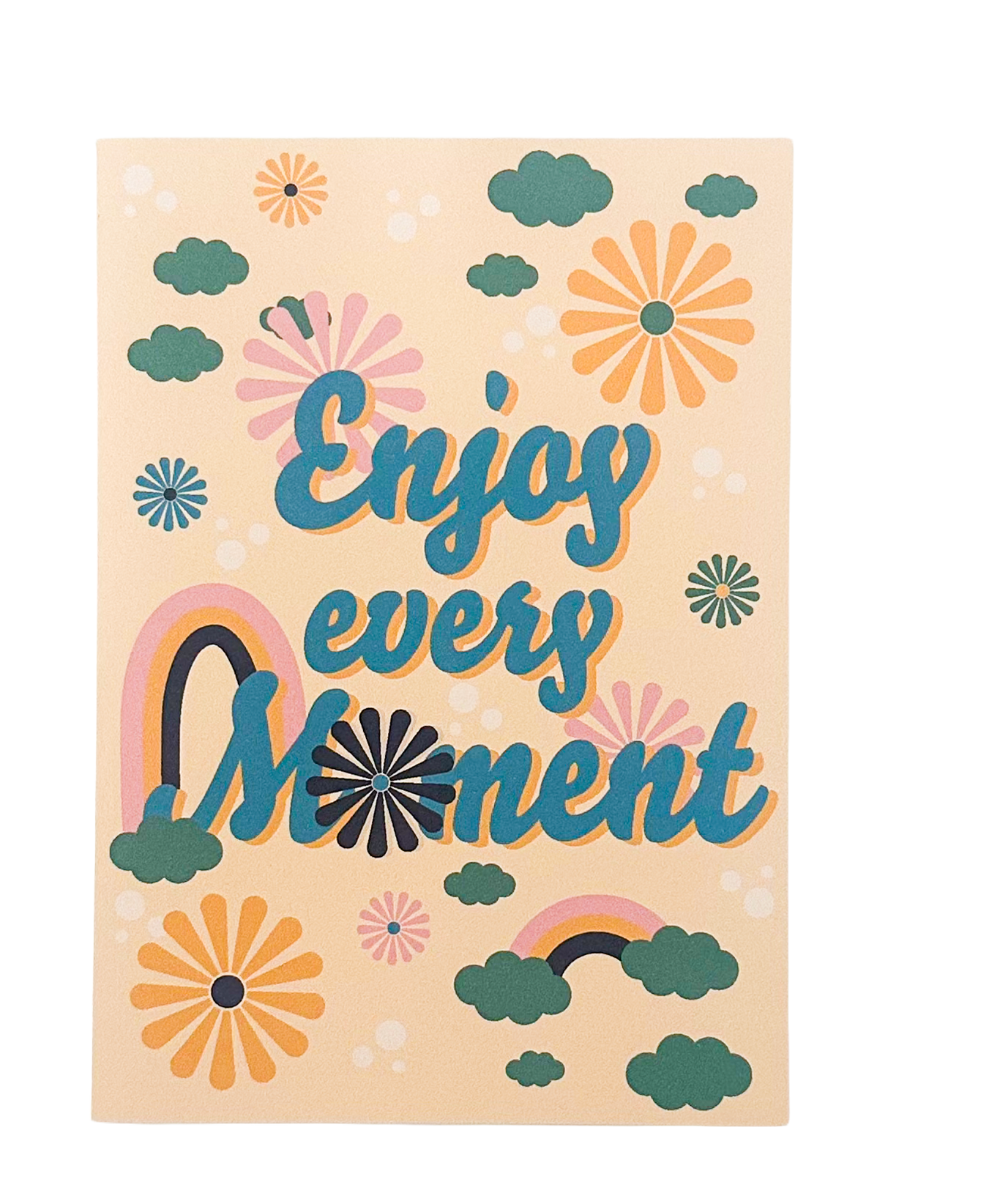 Enjoy Every Moment | Greeting Card