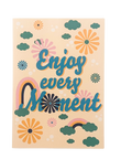 Enjoy Every Moment | Greeting Card